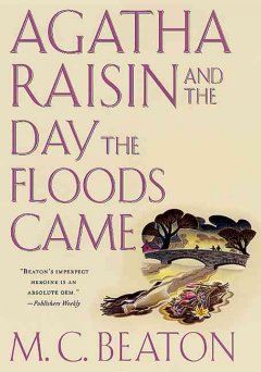 Agatha Raisin and the day the floods came  Cover Image
