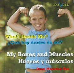 My bones and muscles = Huesos y músculos  Cover Image