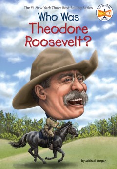 Who was Theodore Roosevelt?  Cover Image