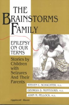 The brainstorms family : epilepsy on our terms : stories by children with seizures and their parents  Cover Image