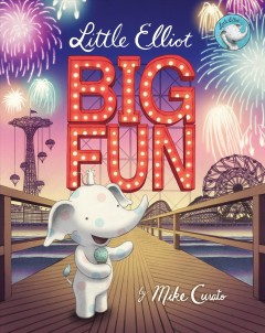 Little Elliot, big fun  Cover Image