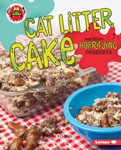 Cat litter cake and other horrifying desserts  Cover Image