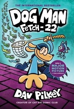 Dog Man. 8, Fetch-22  Cover Image