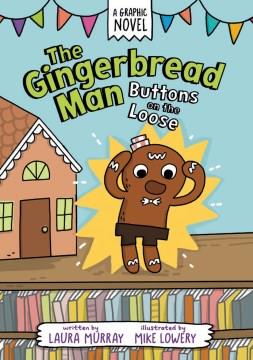 The Gingerbread Man. 1, Buttons on the loose  Cover Image