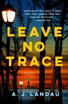 Leave no trace : a national parks thriller Book cover