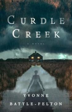 Curdle Creek : a novel Book cover