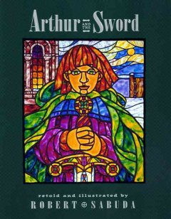 Arthur and the sword  Cover Image