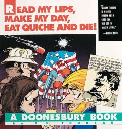 Read my lips, make my day, eat quiche and die! Book cover