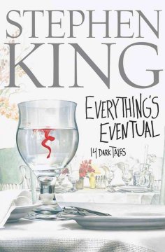 Everything's eventual : 14 dark tales  Cover Image