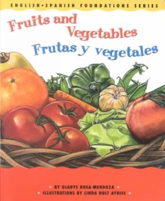 Fruits and vegetables : Frutas y vegetales  Cover Image