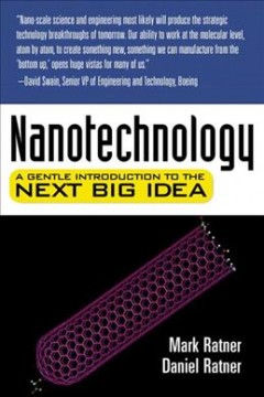 Nanotechnology : a gentle introduction to the next big idea  Cover Image