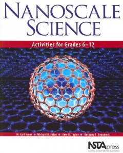 Nanoscale science : activities for grades 6-12  Cover Image