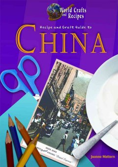 Recipe and craft guide to China  Cover Image