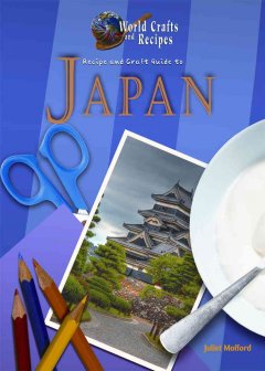 Recipe and craft guide to Japan  Cover Image