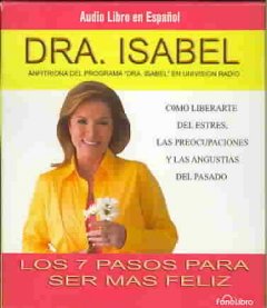 Los 7 pasos para ser mas feliz : [como liberarte del estres, las preocupaciones y las angustias del pasado  Cover Image