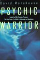 Go to record Psychic warrior : inside the CIA's Stargate program : the ...