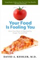 Go to record Your food is fooling you : how your brain is hijacked by s...