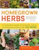 Go to record Homegrown herbs : a complete guide to growing, using, and ...