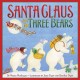 Go to record Santa Claus and the three bears