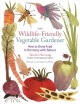 Go to record The wildlife-friendly vegetable gardener : how to grow foo...
