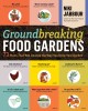 Go to record Groundbreaking food gardens : 73 plans that will change th...