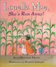 Go to record Louella Mae, she's run away!