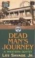 Go to record Dead man's journey : a westen sextet