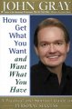 Go to record How to get what you want and want what you have : a practi...