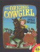 Go to record The original cowgirl : the wild adventures of Lucille Mulh...