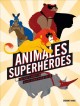 Go to record Animales superhéroes