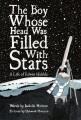 Go to record The boy whose head was filled with stars : a life of Edwin...