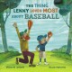 Go to record The thing Lenny loves most about baseball