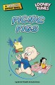 Go to record A wordless graphic novel : Looney tunes. Picnic pigs