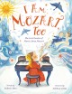 Go to record I am Mozart, too : the lost genius of Maria Anna Mozart