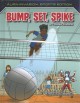 Go to record Alien invasion. Sports edition, Bump, set, spike : a tough...