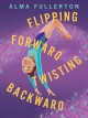 Go to record Flipping forward twisting backward