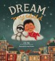 Go to record Dream, my child