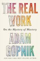Go to record The real work : on the mystery of mastery