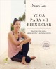 Go to record Yoga para mi bienestar : rutinas de yoga, meditaci©Øon y a...
