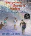 Go to record Everywhere beauty is Harlem : the vision of photographer R...