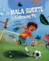 Go to record La mala suerte is following me
