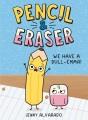 Go to record Pencil & Eraser. 1, We have a dull-emma!