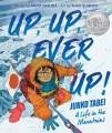 Go to record Up, up, ever up! : Junko Tabei : a life in the mountains