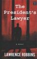 Go to record The president's lawyer : a novel