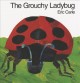 Go to record The grouchy ladybug