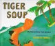 Go to record Tiger soup: an Anansi story from Jamaica.