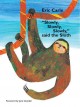 Go to record "Slowly, slowly, slowly," said the sloth