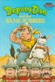 Go to record Deputy Dan and the bank robbers