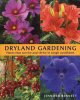 Go to record Dryland gardening : plants that survive and thrive in toug...