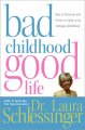 Go to record Bad childhood, good life : how to blossom and thrive in sp...